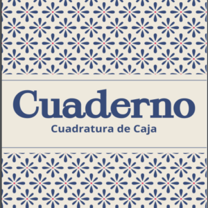 Cuaderno de Cuadratura de Caja - Agencia Kila (Archivo Digital)